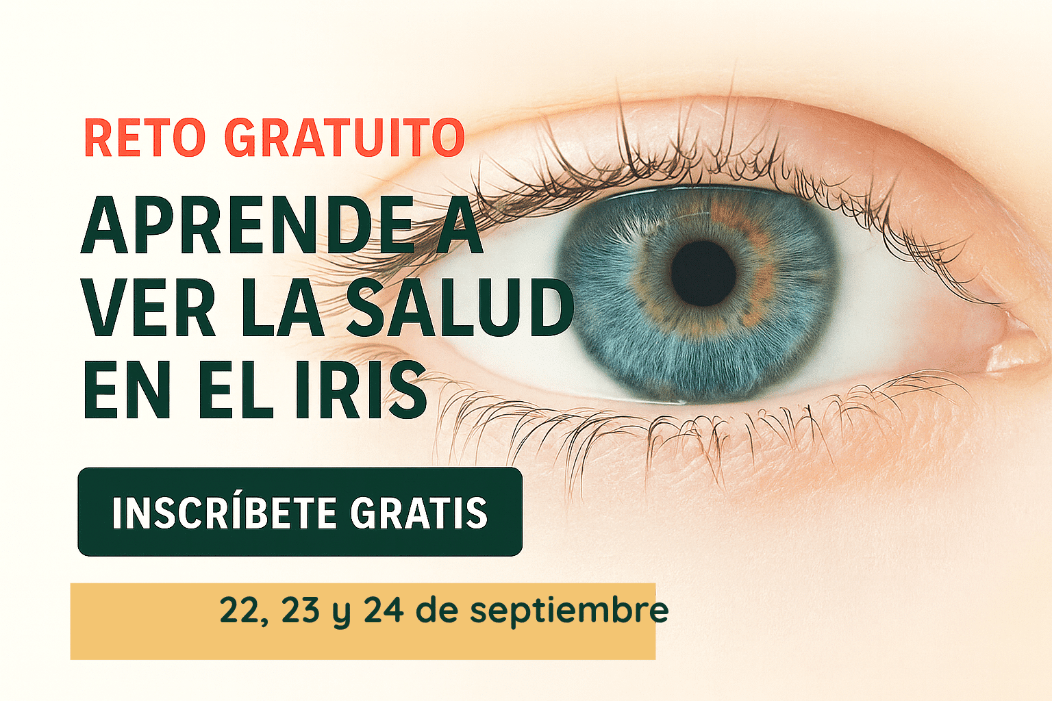 Reto gratuito: Aprende a ver tu Salud en el Iris - 22, 23 y 24 de septiembre